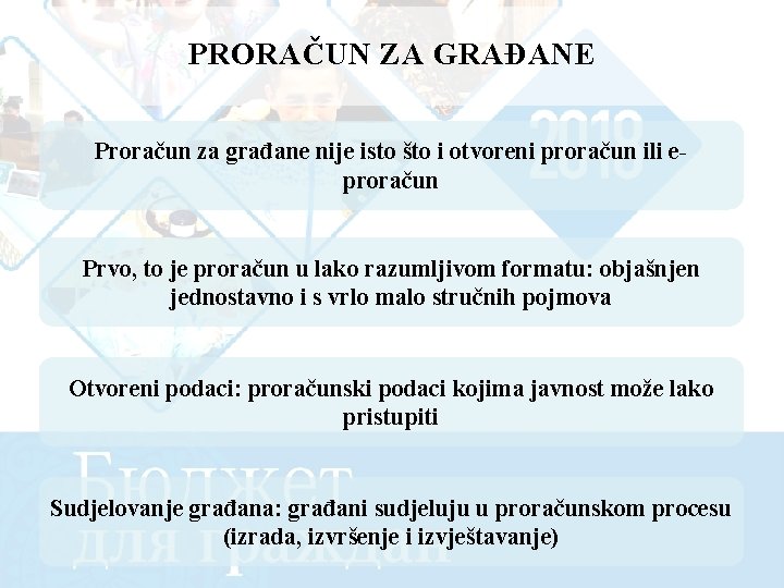 PRORAČUN ZA GRAĐANE Proračun za građane nije isto što i otvoreni proračun ili eproračun