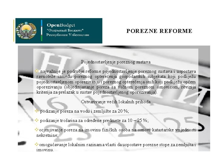 POREZNE REFORME Pojednostavljenje poreznog sustava v najvažnije je područje reforme pojednostavljenje poreznog sustava i