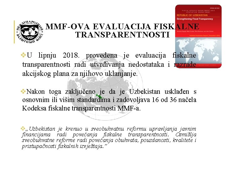 MMF-OVA EVALUACIJA FISKALNE TRANSPARENTNOSTI v. U lipnju 2018. provedena je evaluacija fiskalne transparentnosti radi