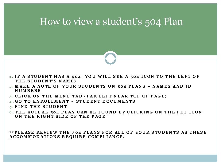 How to view a student’s 504 Plan 1. IF A STUDENT HAS A 504,