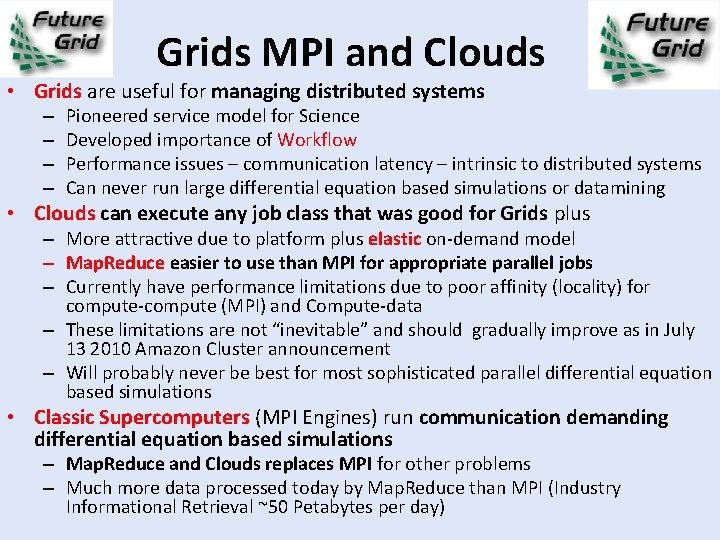 Grids MPI and Clouds • Grids are useful for managing distributed systems – –