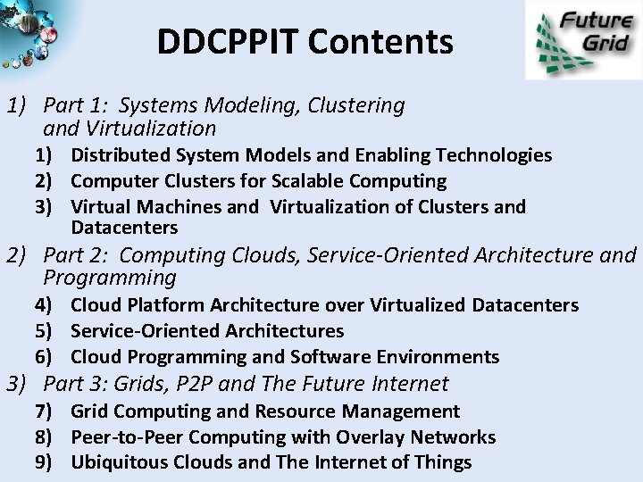 DDCPPIT Contents 1) Part 1: Systems Modeling, Clustering and Virtualization 1) Distributed System Models