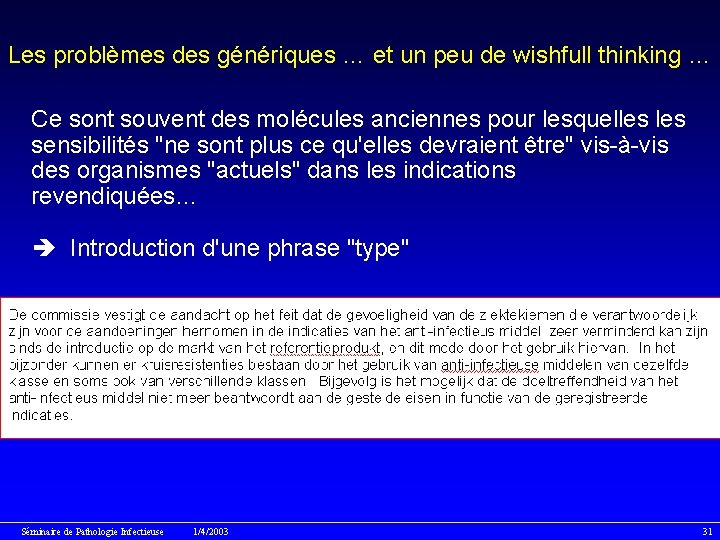 Les problèmes des génériques … et un peu de wishfull thinking … Ce sont