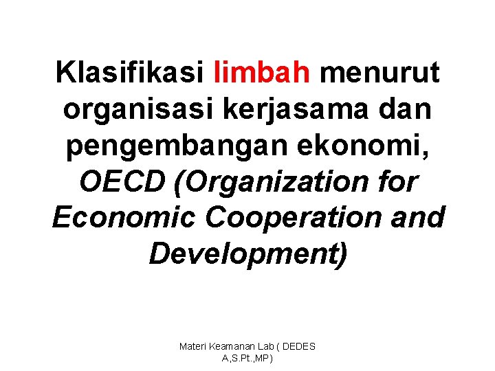 Klasifikasi limbah menurut organisasi kerjasama dan pengembangan ekonomi, OECD (Organization for Economic Cooperation and