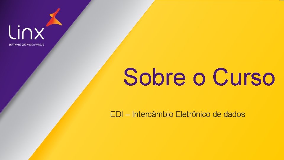 Sobre o Curso EDI – Intercâmbio Eletrônico de dados 