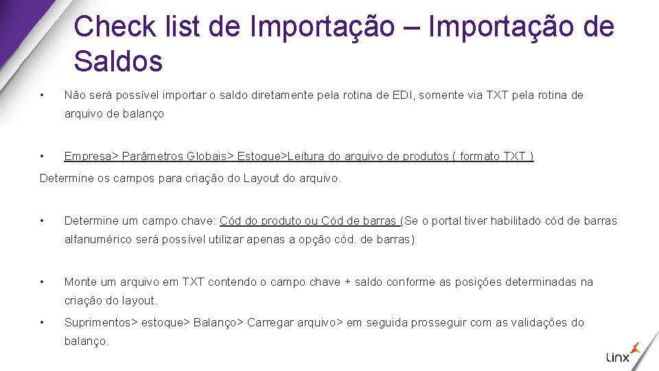 Check list de Importação – Importação de Saldos • Não será possível importar o