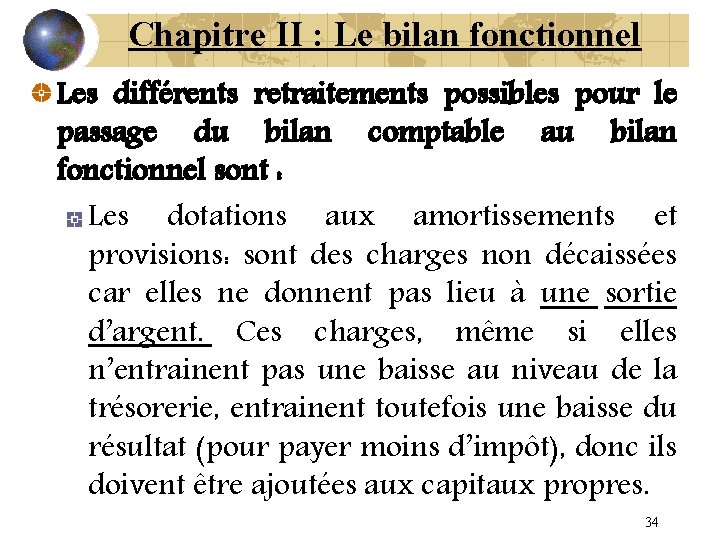 Chapitre II : Le bilan fonctionnel Les différents retraitements possibles pour le passage du