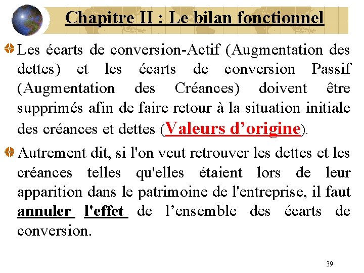 Chapitre II : Le bilan fonctionnel Les écarts de conversion-Actif (Augmentation des dettes) et