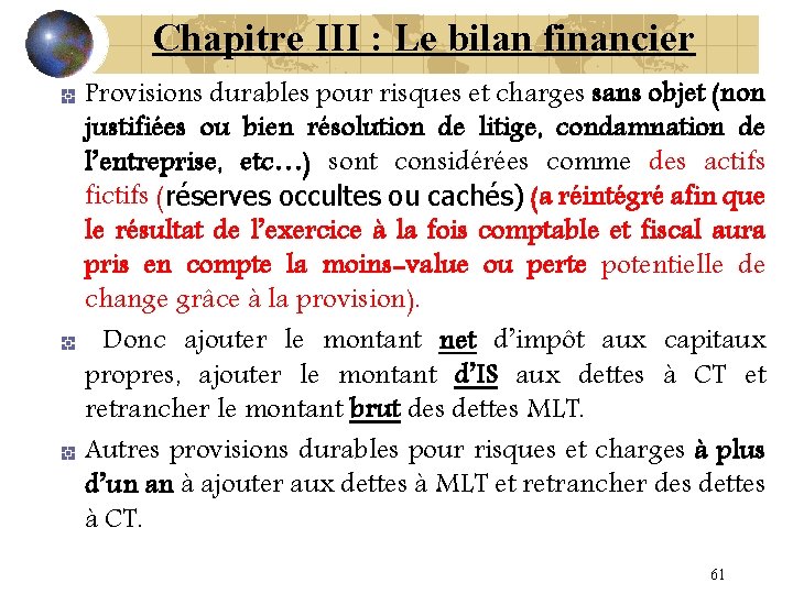 Chapitre III : Le bilan financier Provisions durables pour risques et charges sans objet