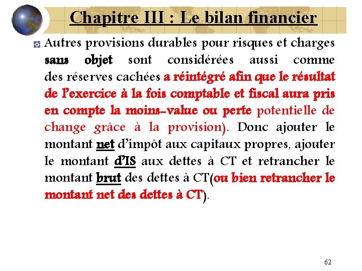 Chapitre III : Le bilan financier Autres provisions durables pour risques et charges sans