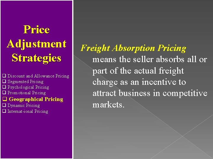 Price Adjustment Strategies q Discount and Allowance Pricing q Segmented Pricing q Psychological Pricing
