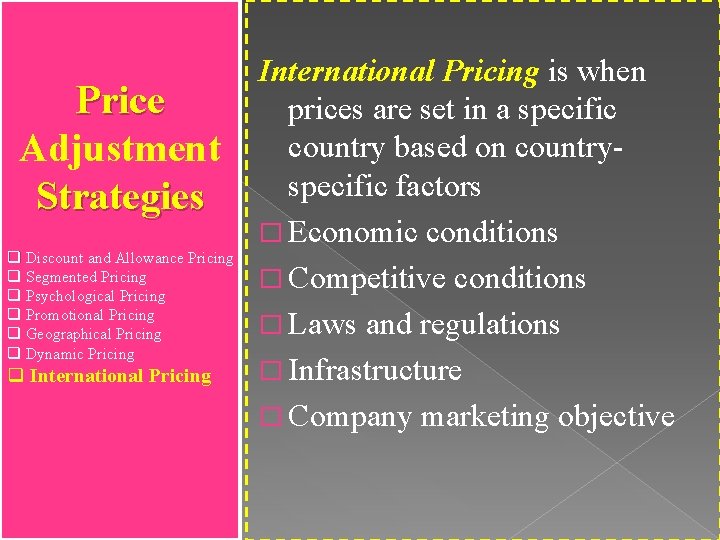Price Adjustment Strategies q Discount and Allowance Pricing q Segmented Pricing q Psychological Pricing