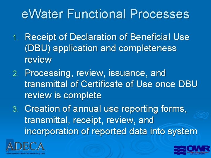 e. Water Functional Processes Receipt of Declaration of Beneficial Use (DBU) application and completeness