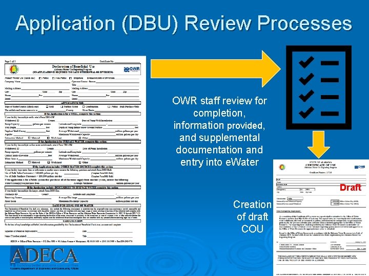 Application (DBU) Review Processes OWR staff review for completion, information provided, and supplemental documentation