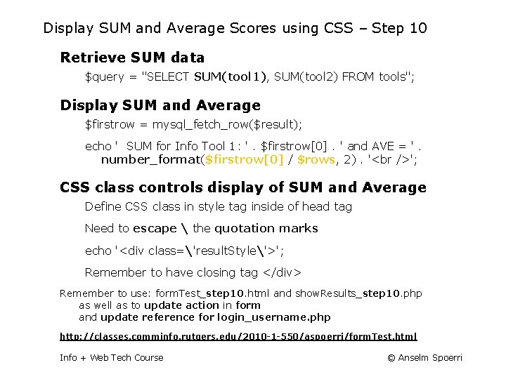 Display SUM and Average Scores using CSS – Step 10 Retrieve SUM data $query