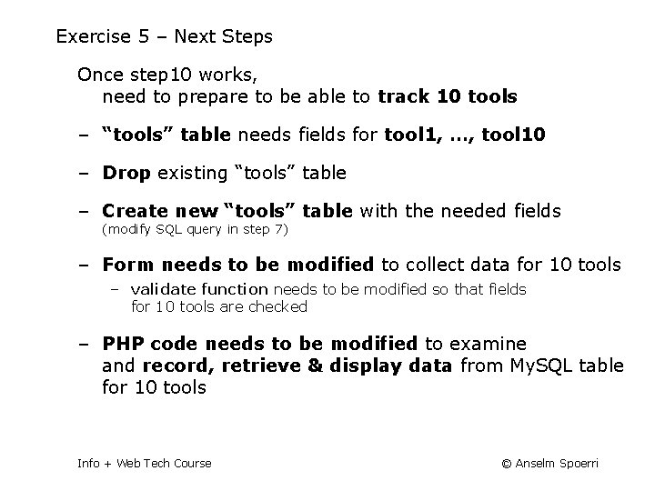 Exercise 5 – Next Steps Once step 10 works, need to prepare to be