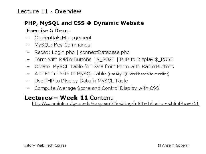 Lecture 11 - Overview PHP, My. SQL and CSS Dynamic Website Exercise 5 Demo