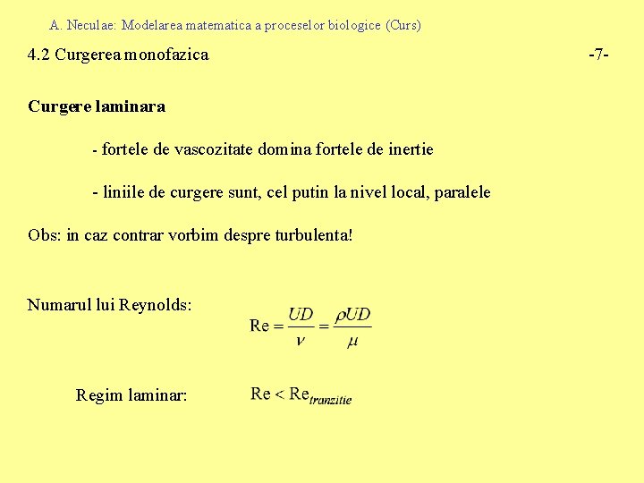 A. Neculae: Modelarea matematica a proceselor biologice (Curs) 4. 2 Curgerea monofazica Curgere laminara