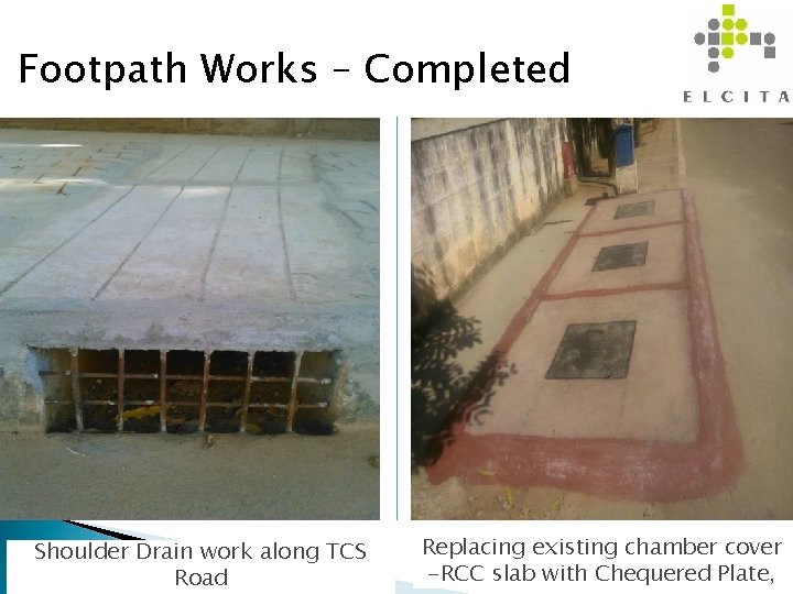 Footpath Works – Completed Shoulder Drain work along TCS Road Replacing existing chamber cover