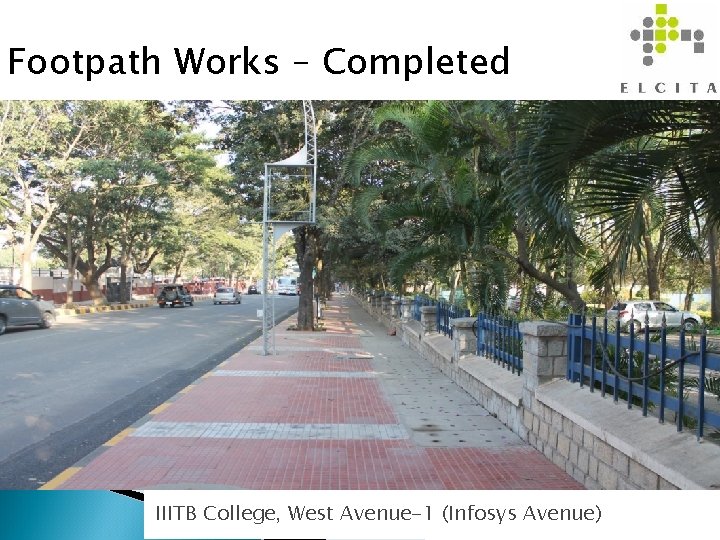 Footpath Works – Completed 11 IIITB College, West Avenue-1 (Infosys Avenue) 