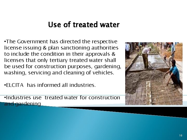 Use of treated water • The Government has directed the respective license issuing &