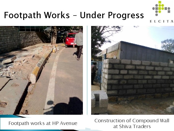 Footpath Works – Under Progress Footpath works at HP Avenue Construction of Compound Wall