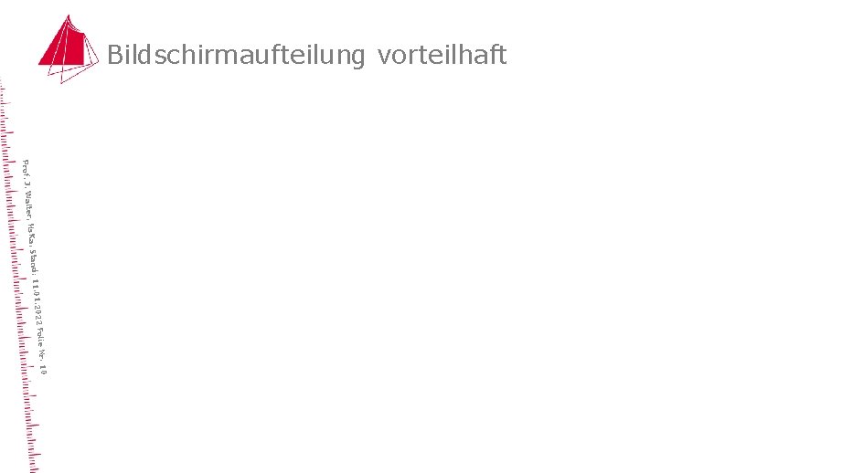 Bildschirmaufteilung vorteilhaft lie Nr. 10 1. 2022 Fo Stand: 11. 0 ter, Hs. Ka,