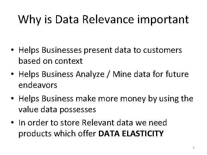 Why is Data Relevance important • Helps Businesses present data to customers based on