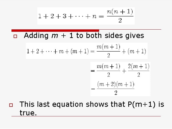 o o Adding m + 1 to both sides gives This last equation shows