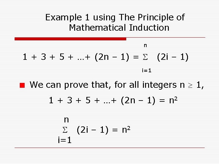Example 1 using The Principle of Mathematical Induction n 1 + 3 + 5