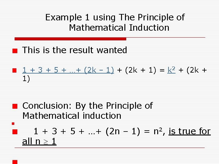 Example 1 using The Principle of Mathematical Induction This is the result wanted 1
