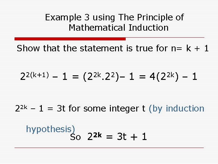 Example 3 using The Principle of Mathematical Induction Show that the statement is true