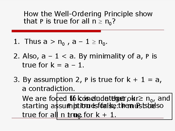 How the Well-Ordering Principle show that P is true for all n n 0?