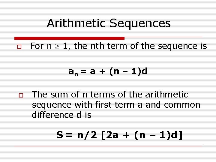 Arithmetic Sequences o For n 1, the nth term of the sequence is an