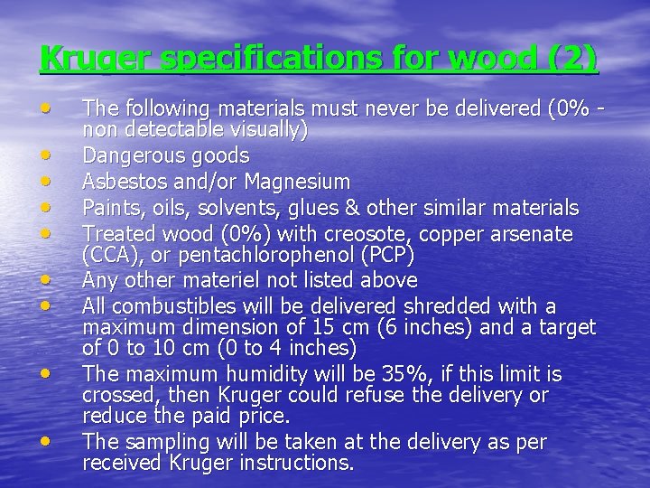 Kruger specifications for wood (2) • • • The following materials must never be