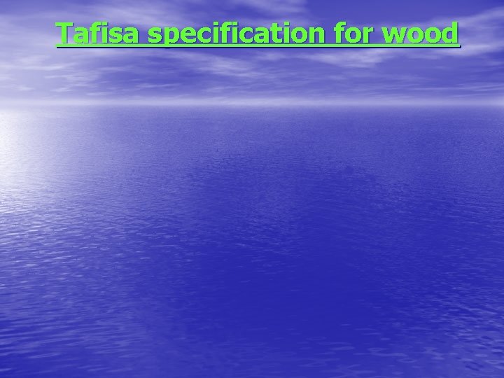 Tafisa specification for wood 