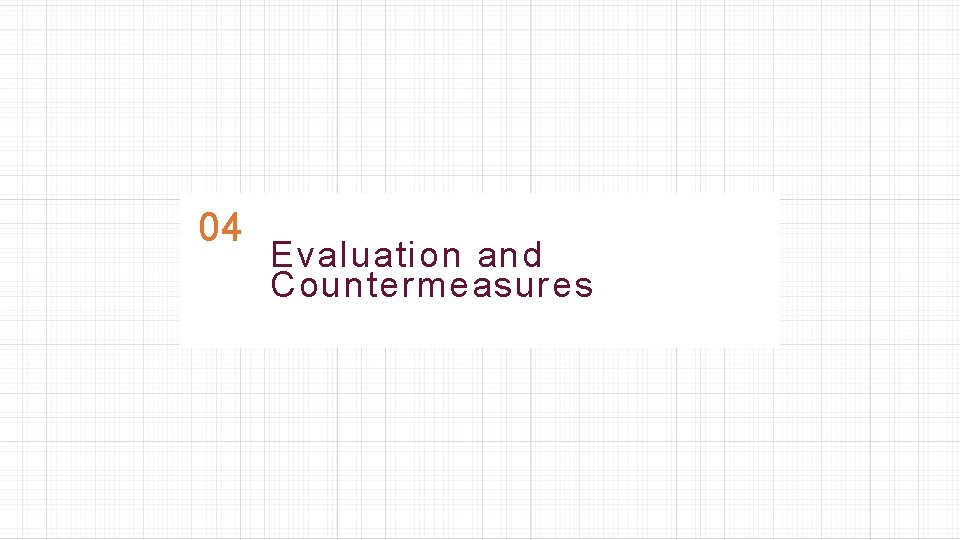 04 Evaluation and Countermeasures 