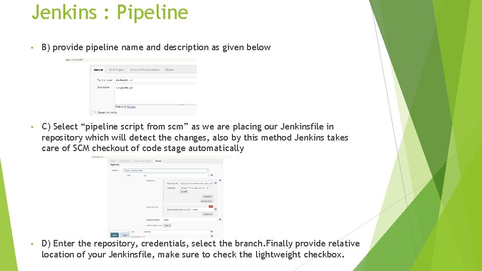 Jenkins : Pipeline • B) provide pipeline name and description as given below •