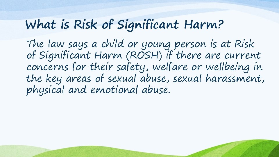What is Risk of Significant Harm? The law says a child or young person