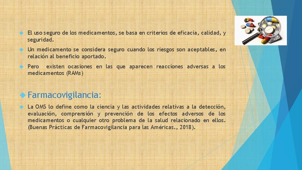  El uso seguro de los medicamentos, se basa en criterios de eficacia, calidad,