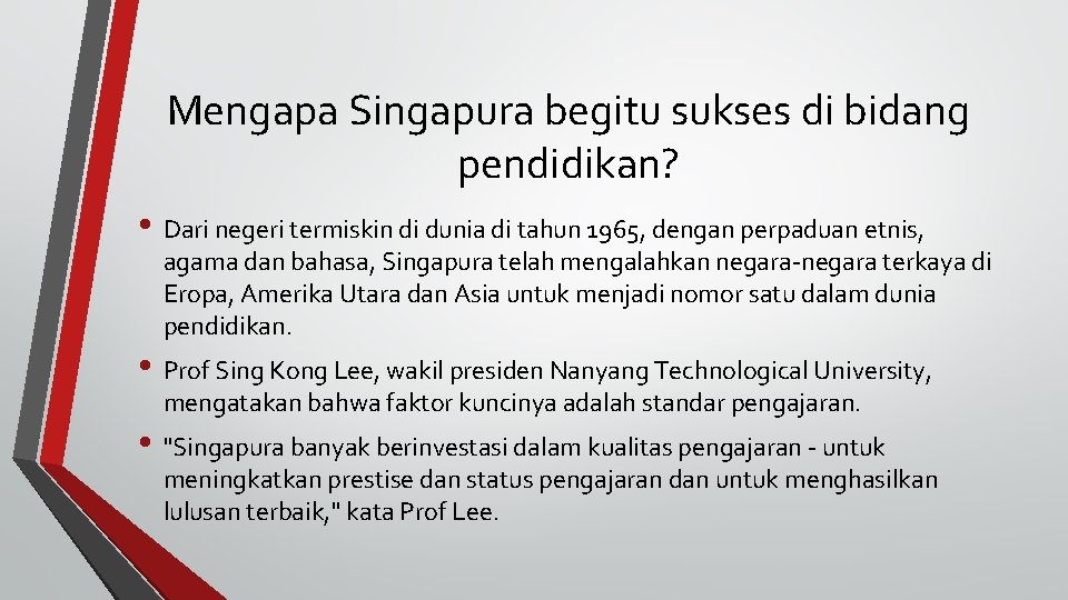 Mengapa Singapura begitu sukses di bidang pendidikan? • Dari negeri termiskin di dunia di