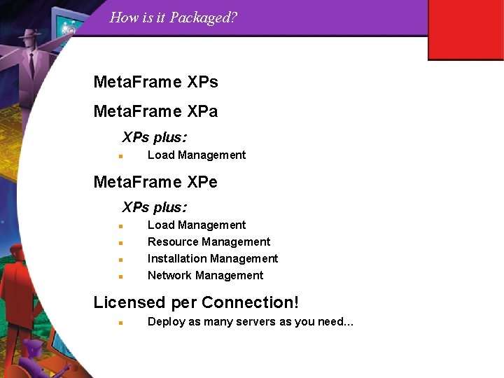 How is it Packaged? Meta. Frame XPs Meta. Frame XPa XPs plus: n Load