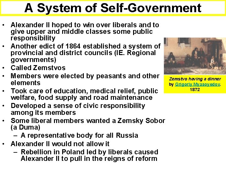 A System of Self-Government • Alexander II hoped to win over liberals and to