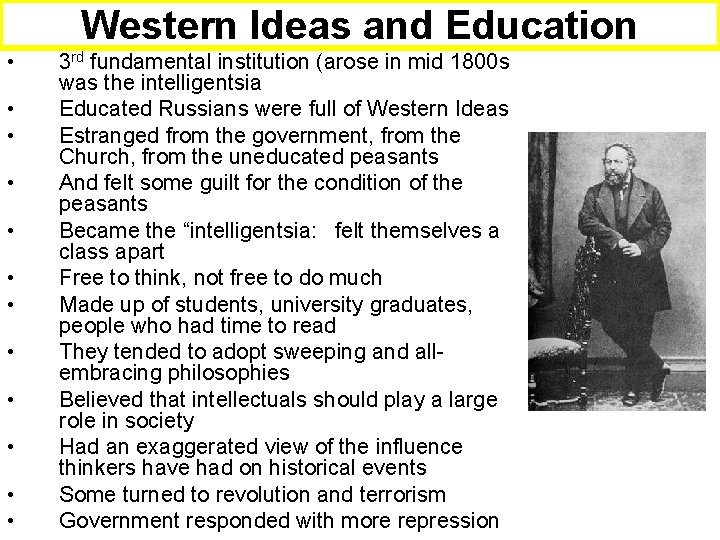 Western Ideas and Education • • • 3 rd fundamental institution (arose in mid