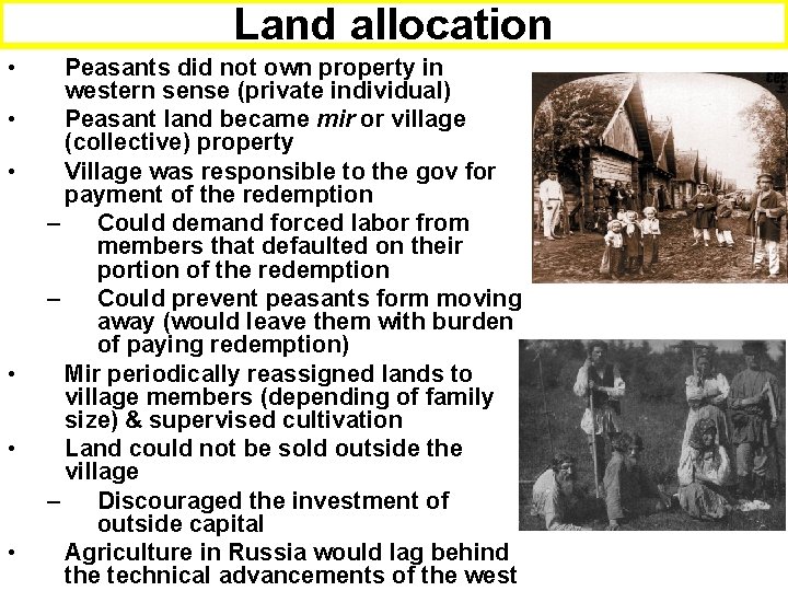 Land allocation • • • Peasants did not own property in western sense (private