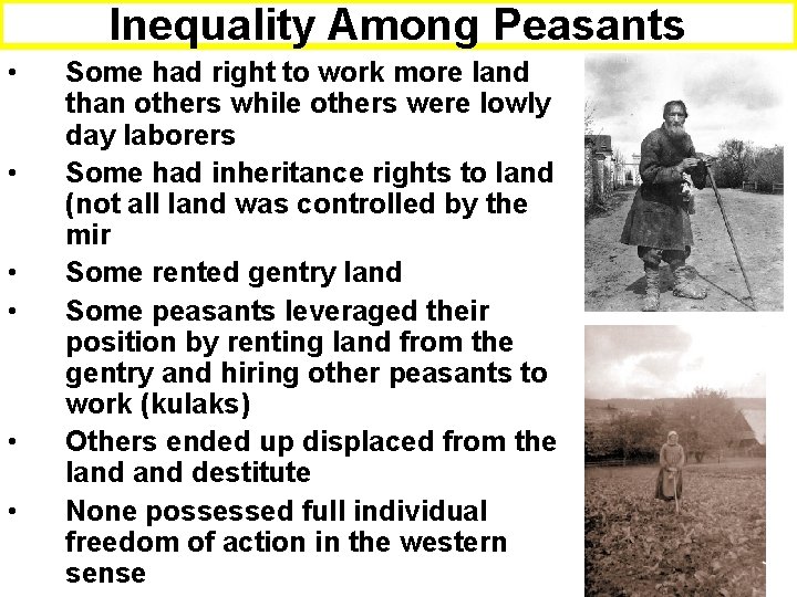 Inequality Among Peasants • • • Some had right to work more land than