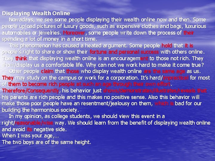 Displaying Wealth Online Nowadays, we see some people displaying their wealth online now and
