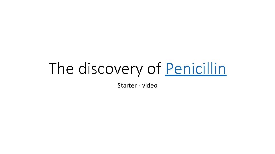 The discovery of Penicillin Starter - video 