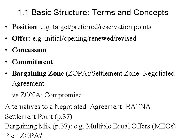 1. 1 Basic Structure: Terms and Concepts • Position: e. g. target/preferred/reservation points •