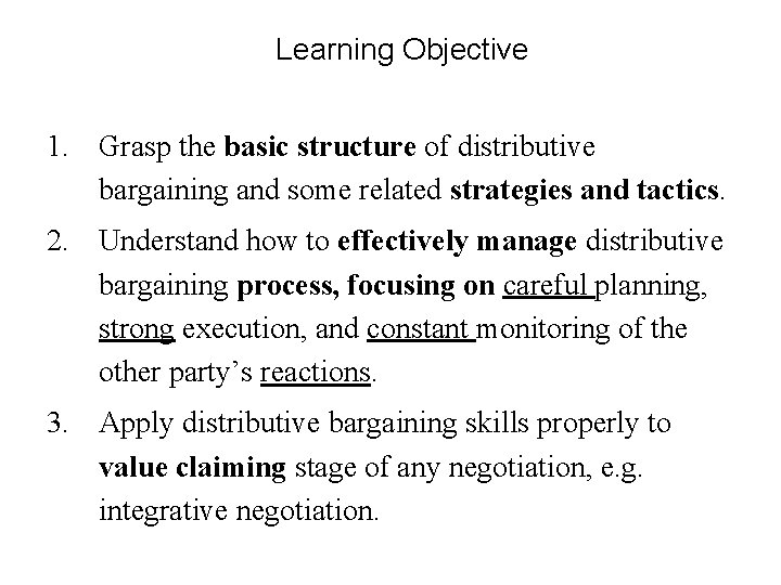 Learning Objective 1. Grasp the basic structure of distributive bargaining and some related strategies